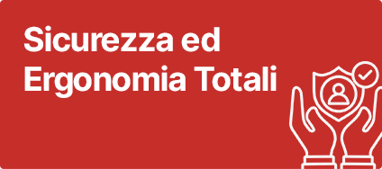 Sicurezza ed Ergonomia Totali